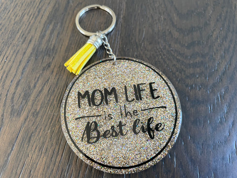 Mom Life is the Best Life Keychain